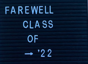 Farewell, Class of 2022